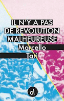 Il n'y a pas de révolution malheureuse